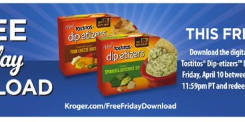 Kroger & Affiliates: FREE Tostitos Dip-etizers Dip (Must Load eCoupon Today)