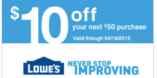 Lowe’s & Home Depot: $10 Off a $50 Purchase