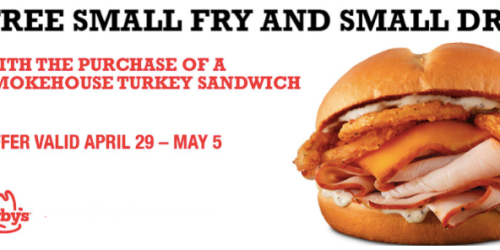 Arby’s: FREE Small Fry and Drink with Purchase of a Smokehouse Turkey Sandwich Coupon