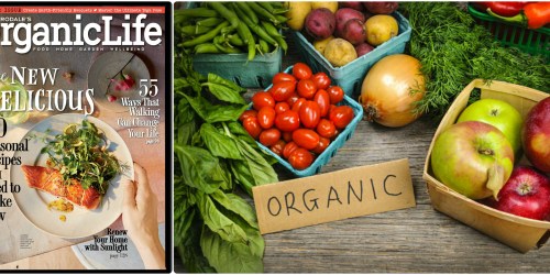 Organic Life Magazine Subscription Only $5.99/Year