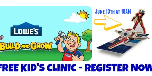 Lowe’s Build and Grow Kids’ Clinic: Register NOW to Make Free Avenger’s Iron Man Avenjet + More