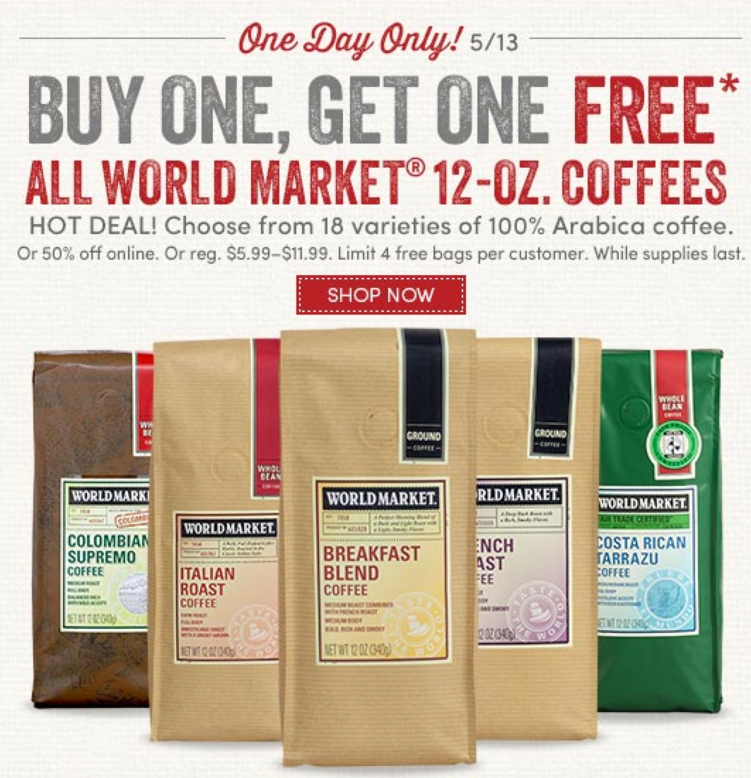 Cost Plus World Market Buy 1 Get 1 FREE World Market Coffee (Today