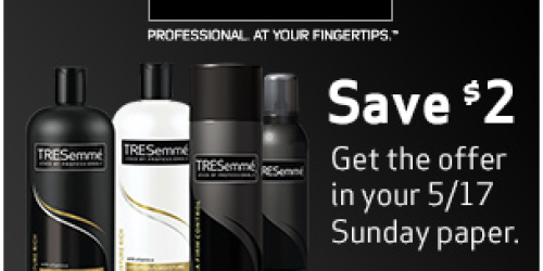 TWO High-Value Tresemme Coupons in Sunday’s Paper