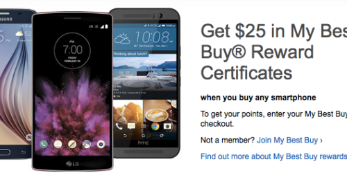 Best Buy: Earn $25 in My Best Buy Reward Certificates When you Buy Any Smartphone