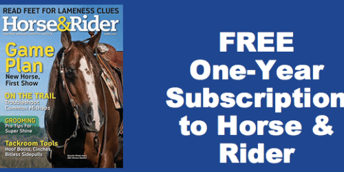 FREE 1-Year Subscription to Horse & Rider Magazine