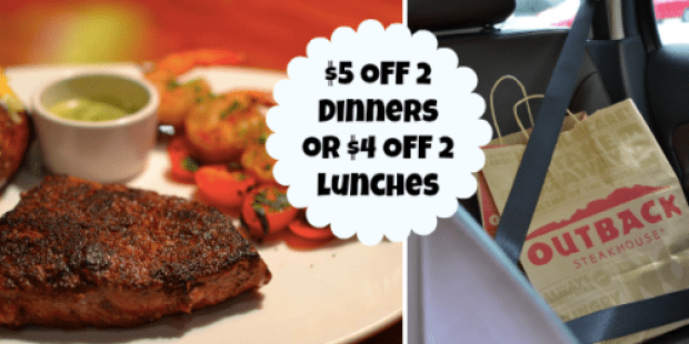 *NEW* Outback Steakhouse Coupons: $5 Off 2 Dinner Entrees AND $4 Off 2 Lunch Entrees