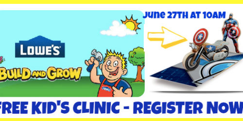 Lowe’s Build and Grow Kids Clinic: Register NOW to Make Free Avenger’s Captain America Motorcycle