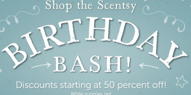Scentsy Birthday Bash: Over 50% Off Warmers, Hand Soap, Body Lotion, Hand Sanitizer & More