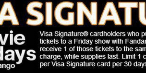 Fandango: BOGO Tickets for Visa Signature Cardholders (+ Score $3 Off 3 Movie Tickets)