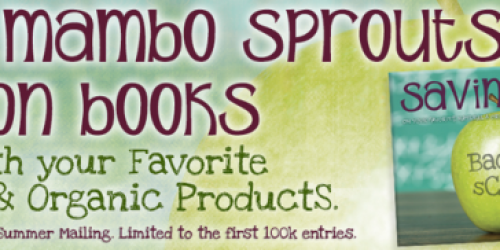 Request FREE Mambo Sprouts Back to School Coupon Booklet (Filled w/ Natural & Organic Coupons)