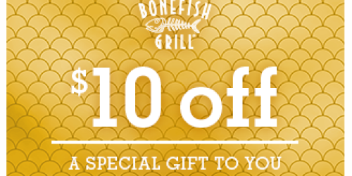 Bonefish Grill: New $10 Off Purchase Coupon