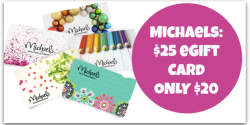Michaels: $25 eGift Card ONLY $20