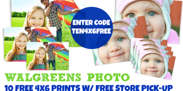 Walgreens: 10 FREE 4×6 Prints + FREE Store Pick Up