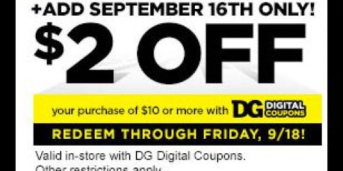 Dollar General: $2 Off $10 In-Store Purchase Digital Coupon (Must Load TODAY)