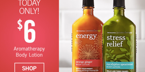 Bath & Body Works: Aromatherapy Body Lotions $5.20 Each Shipped (Regularly $13) – Today Only