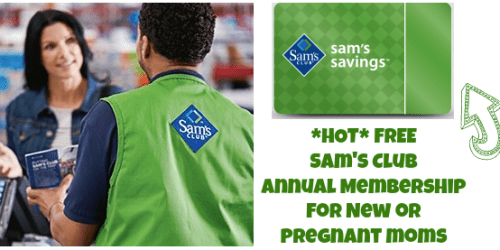 *HOT* FREE Sam’s Club Annual Membership for New or Pregnant Moms (Just Call to Activate)
