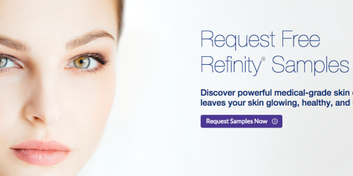 Request FREE Refinity Skin Care Samples