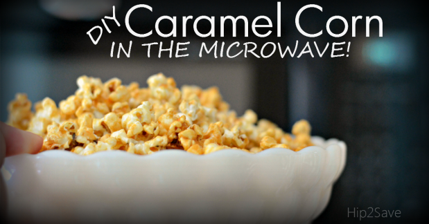DIY Caramel Corn in the Microwave by Hip2Save.com