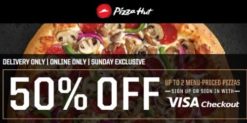 Pizza Hut: 50% Off Up To 2 Menu-Priced Pizzas With VISA Checkout (Sunday ONLY Deal)
