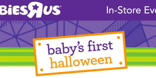BabiesRUs: Baby’s First Halloween Event on 10/17