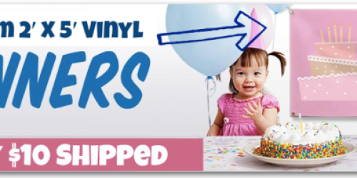Custom 2′ x 5′ Vinyl Banner Only $10 Shipped – Great for Birthdays, Holidays, & More