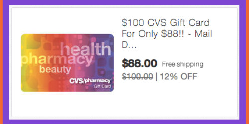 $100 CVS Gift Card Only $88 Shipped