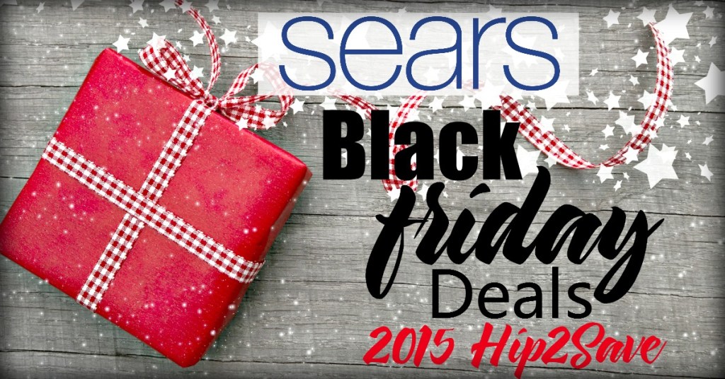 Sears 2015 Black Friday Deals Hip2Save