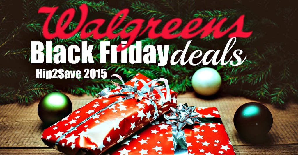 Walgreens 2015 Black Friday Deals (11/2611/28) • Hip2Save
