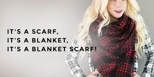 Blanket Scarves ONLY $15.95 Shipped