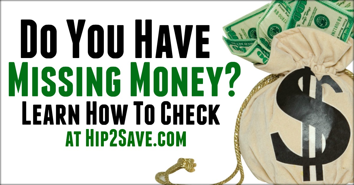 Do YOU Have Missing Money? Find Out NOW! - Hip2Save