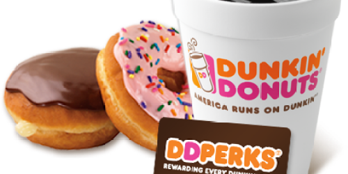 Dunkin’ Donuts: Join the DD Perks Program by April 21st = Free ANY Size Beverage + More