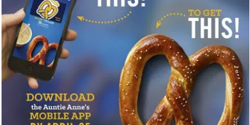 Auntie Anne’s: FREE Pretzel Starting April 26th (Must Download App By Tonight)