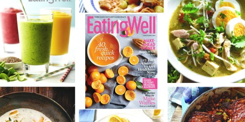 Eating Well Magazine Subscription $4.95/Year