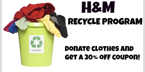 H&M: Donate Clothing & Home Textiles in ANY Condition & Score a 30% Off Coupon