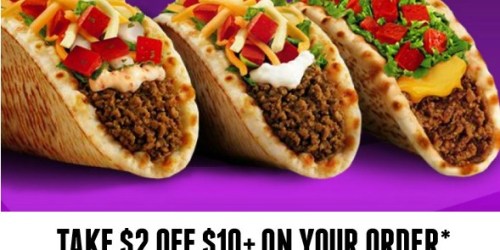 Taco Bell: $2 off $10 Online or App Order