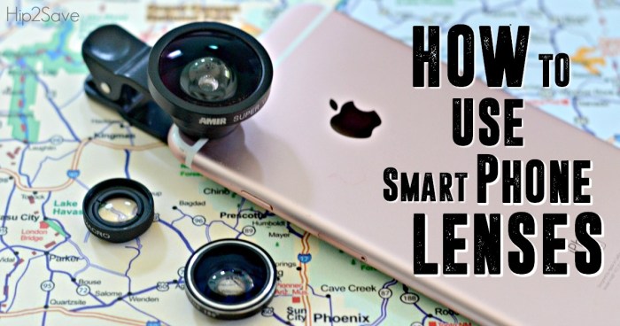 How to Use Smart Phone Lenses Hip2Save.com