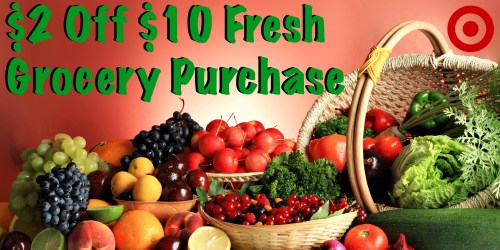 Target: Rare $2 Off $10 Fresh Grocery Purchase Store Coupon (+ Stackable Cartwheel Offers)