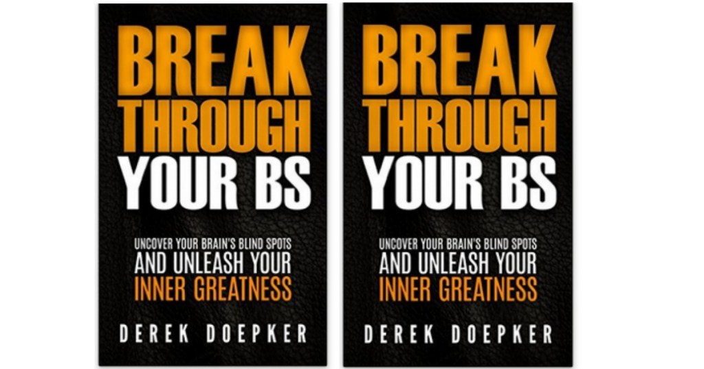 Break Through Your BS