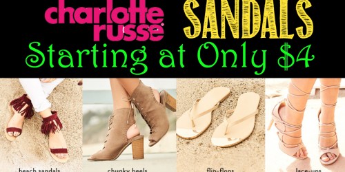 Charlotte Russe: Sandals Starting at $4 Today Only (+ Up to 50% Off ALL Plus Size Dresses)