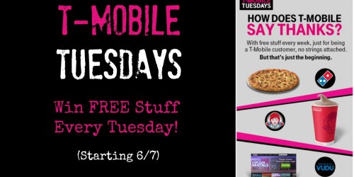 T-Mobile: FREE Prizes Every Tuesday (Domino’s Pizza, VUDU Rentals & More) Starting 6/7