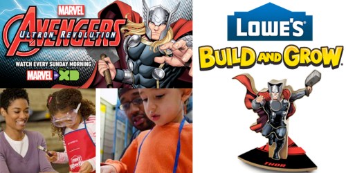Lowe’s Kids Clinic: Register NOW to Make Free Marvel Thor Figure On July 23rd