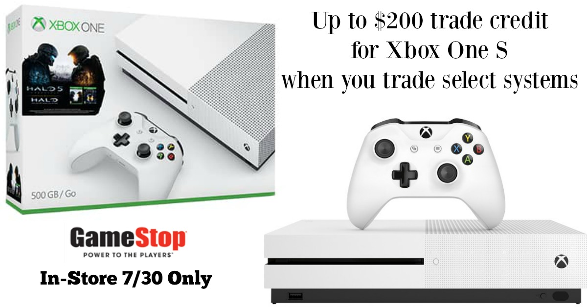 Gamestop Up to 200 Trade Credit for Xbox One S When You Trade Select Systems (InStore 7/30 Only)
