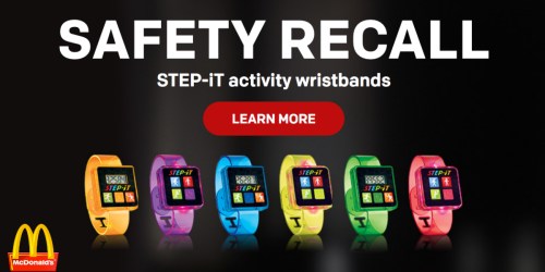 McDonald’s Safety Recall of STEP-iT Activity Bands (Return for FREE Toy and Yogurt/Apples)