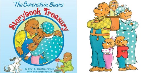 The Berenstain Bears Hardcover Storybook Treasury Only $5.70 (Reg. $11.99) – 6 Classic Stories