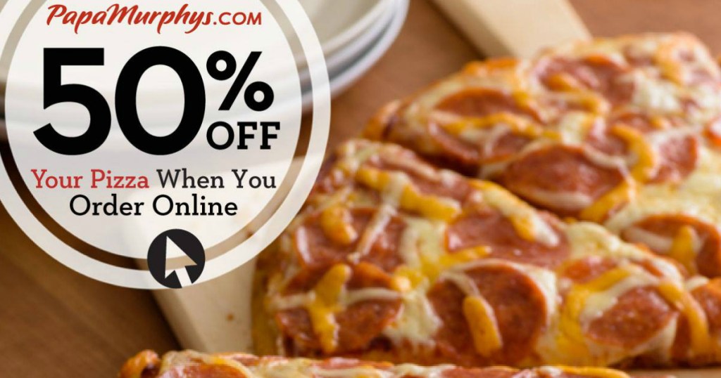 Papa Murphy's 50 Off Online Regular Price Pizza Order = Large Cheese