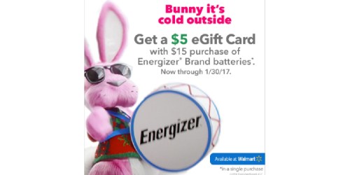 Get $5 Walmart eGift Card w/ $15 Energizer Battery Purchase