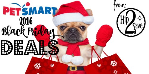 PetSmart: 2016 Black Friday Deals