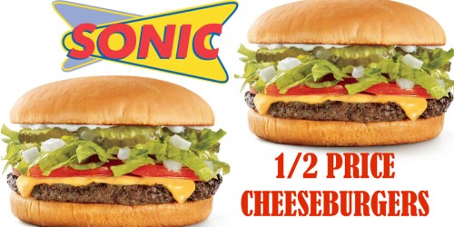 Sonic: 1/2 Price Cheeseburgers Every Tuesday (5PM-Close)