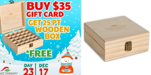 Buy $35 Plant Therapy Gift Card = FREE Wooden Essential Oil Storage Box ($16.95 Value)