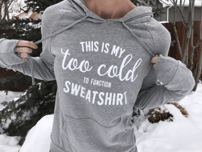 Too Cold to Function Sweatshirt 